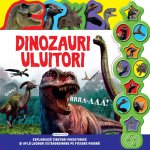 Carte cu sunete Dinozauri uluitori