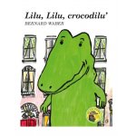 Carte Lilu, Lilu, crocodilu