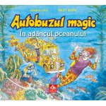 Autobuzul magic In adancul oceanului Joanna Cole