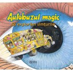 Autobuzul magic Sa exploram simturile Joanna Cole