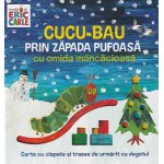 Cucu-Bau prin zapada pufoasa cu omida mancacioasa de Eric Carle