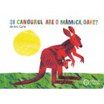 Carte Si cangurul are o mamica, oare? de Eric Carle Editura Portocala Albastra