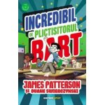 Carte Incredibil de plictisitorul Bart James Patterson, Duane Swierczynski