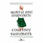 Carte Secretul fetei (Im)perfecte Courtney Summers