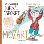 Carte Incredibilul jurnal secret al lui Mozart