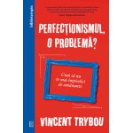 Carte Perfectionismul, o problema?