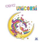 Carte de colorat Colorez Unicorni