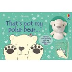 Carte pentru copii Usborne Thats not my Polar Bear senzoriala cu jucarie plus
