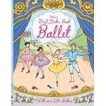 Carte pentru copii cu stickere Usborne First Sticker Book Ballet