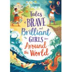 Carte pentru copii Usborne Tales of Brave and Brilliant Girls from Around the World